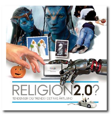 Bogforside Religion 2.0?  Tendenser og trends i det nye årtusind